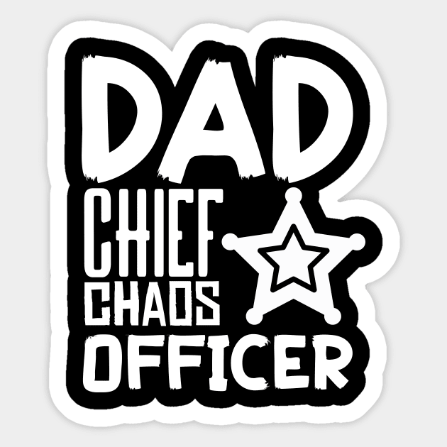 Dad Chief Chaos Officer - Funny Father gift for Husband Sticker by Snoe